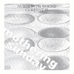 Nurse With Wound : Mothering Sunday